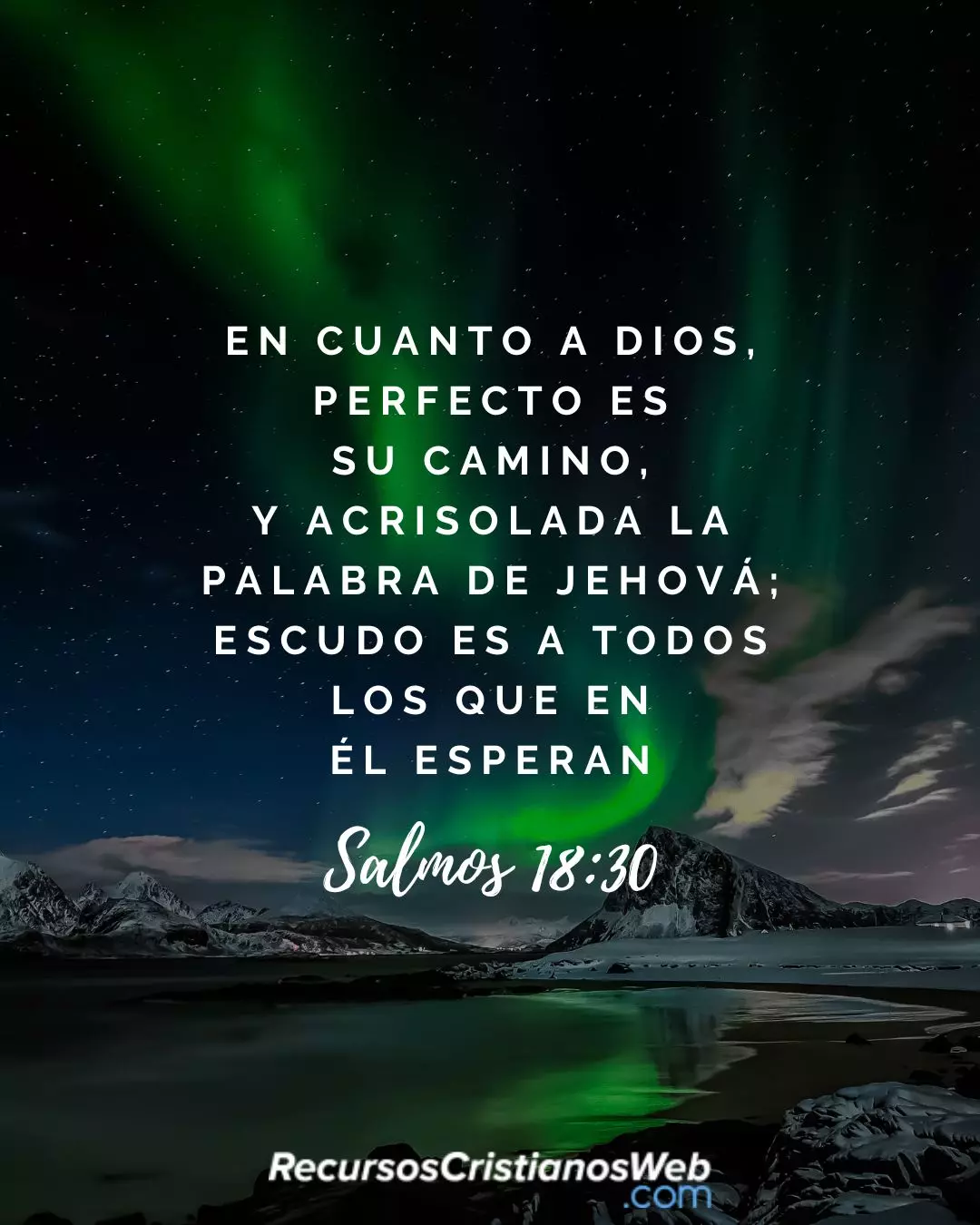 Salmos 18 30 En Cuanto A Dios Perfecto Es Su Camino