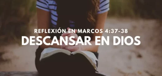 Aprende como descansar en Dios - Reflexión en Marcos 4:37:38