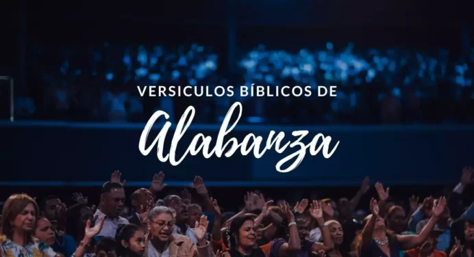 85 Versículos Bíblicos de Alabanza a Dios