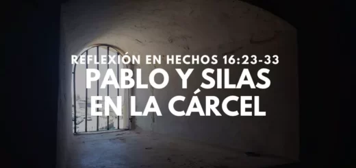 Pablo y Silas encarcelados - Reflexión y Enseñanza