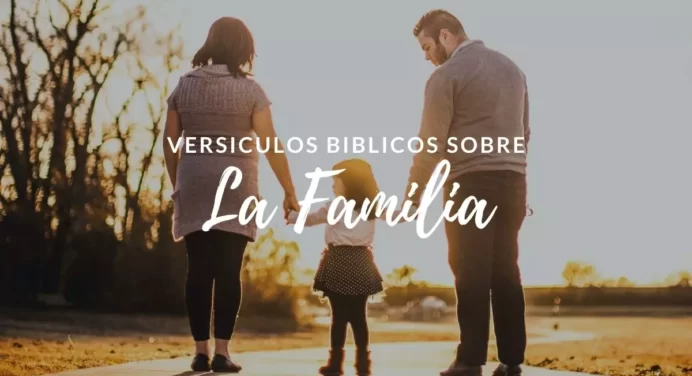 20 Versículos Bíblicos sobre la Familia