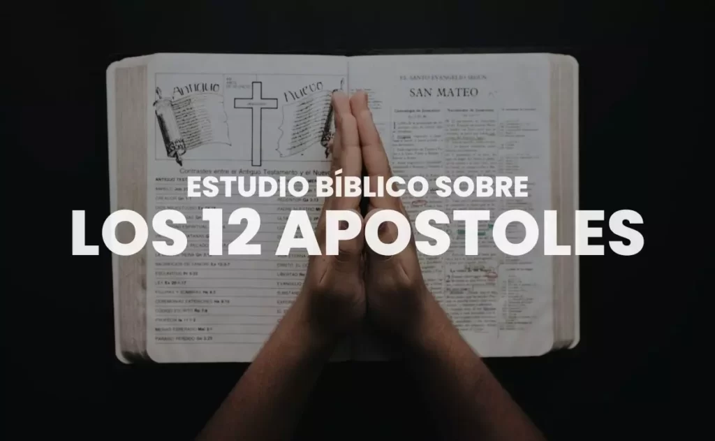 Estudio Bíblico sobre los 12 Apóstoles