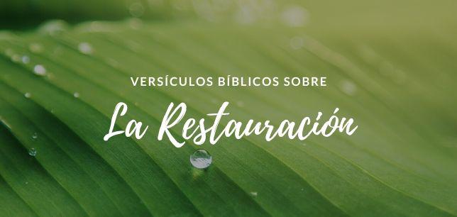 Versículos Bíblicos sobre la Restauración