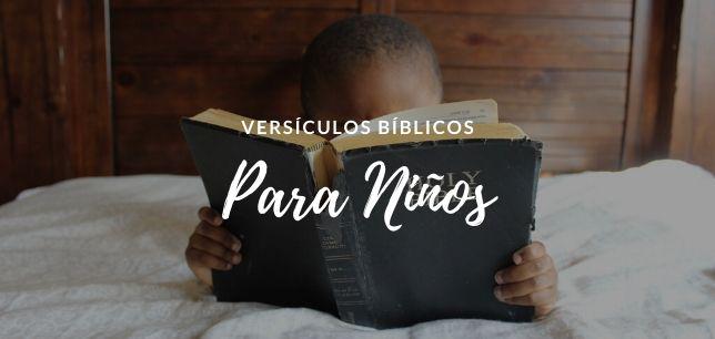 30 Versiculos Biblicos Para Ninos Textos Y Citas Biblicas Faciles