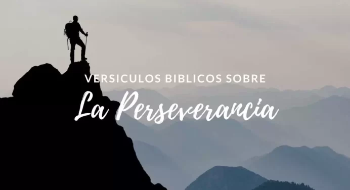 20 Versículos Bíblicos sobre la Perseverancia