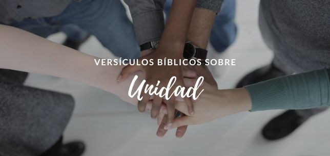 Versículos de la Biblia sobre la Unidad