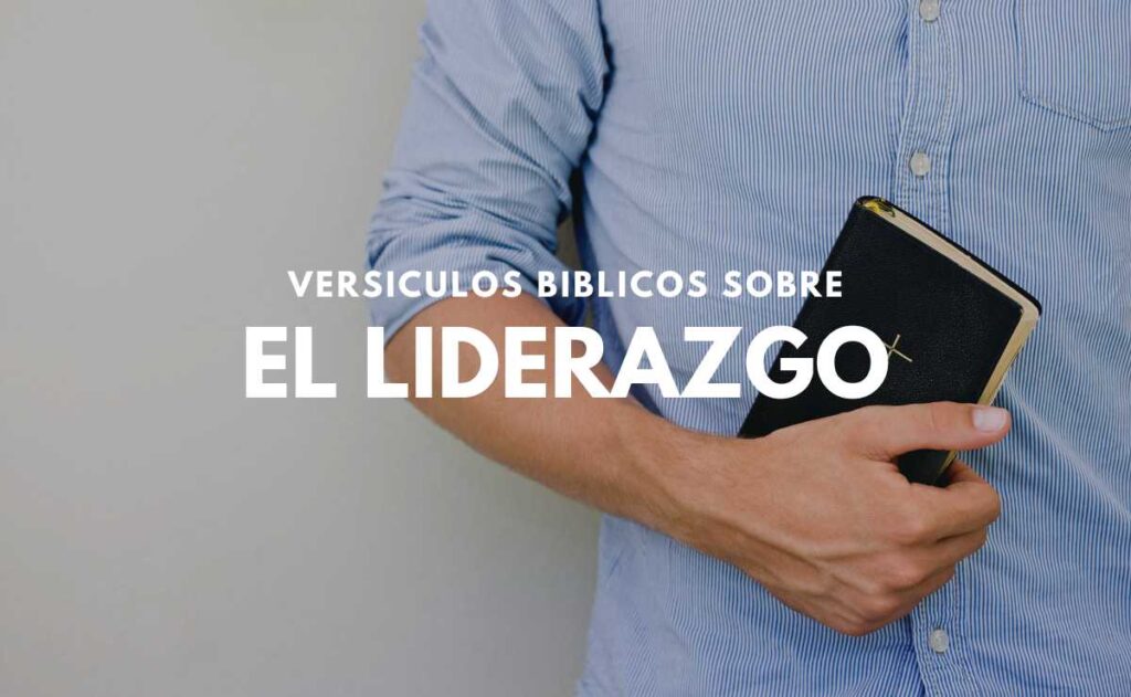 Versículos Bíblicos sobre el Liderazgo
