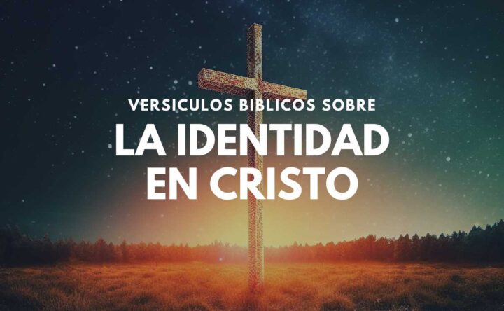 Vers Culos B Blicos Sobre La Identidad En Cristo