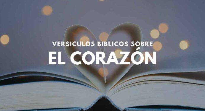 25 Versículos Bíblicos sobre el Corazón