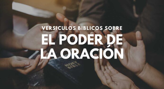 25 Versículos Bíblicos sobre el Poder de la Oración