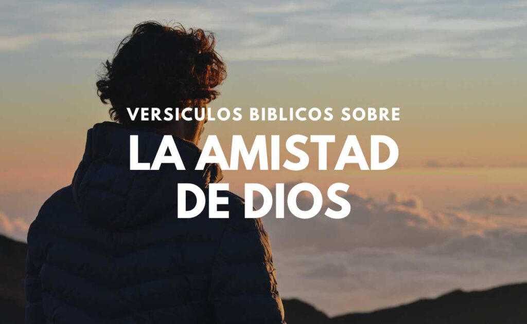 Versículos sobre la Amistad de Dios