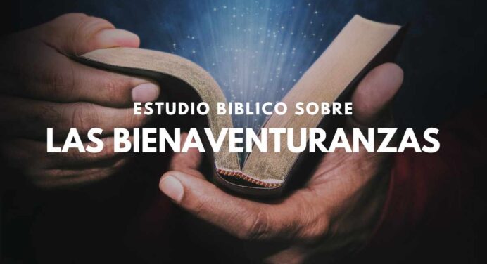 La Bienaventuranzas en Mateo 5 – Explicadas