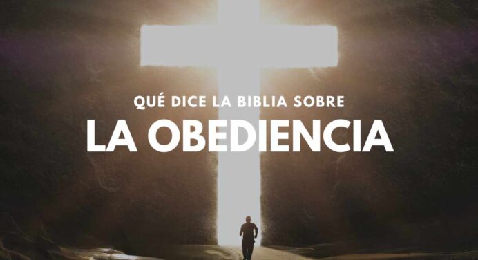 ¿Qué dice la Biblia sobre la Obediencia?