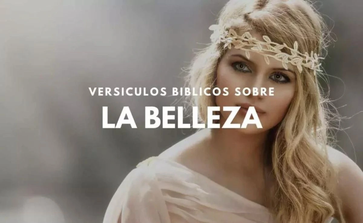 Versículos de la Biblia sobre La Belleza