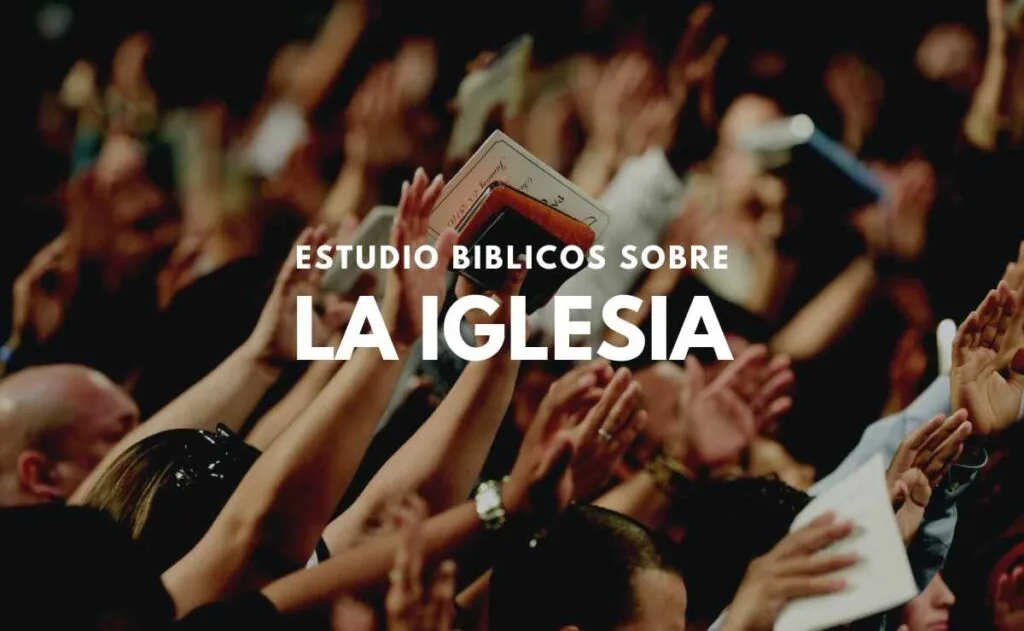 Estudio Bíblicos sobre la Iglesia de Cristo