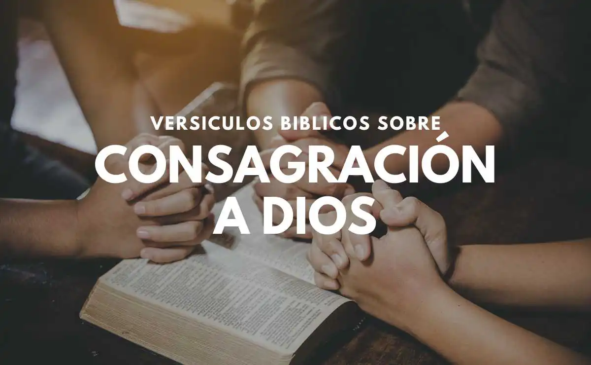 Versículos sobre la Consagración a Dios