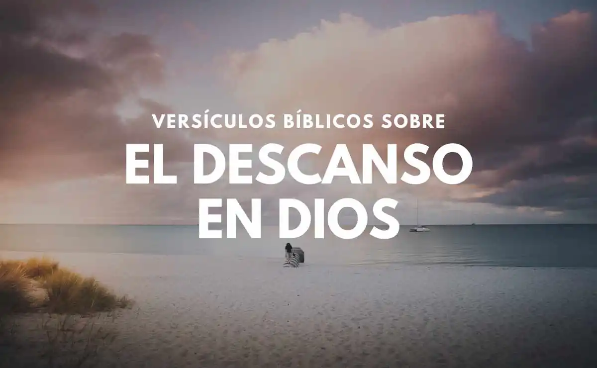 Versículos sobre Descansar en Dios